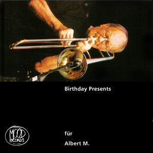 Birthday Presents für Albert M.