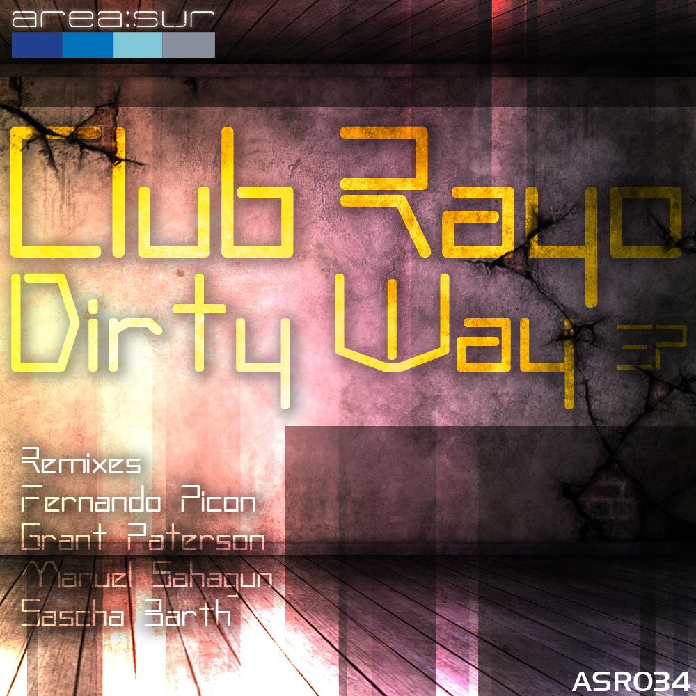 Обложка альбома «Dirty Way» — Club Rayo