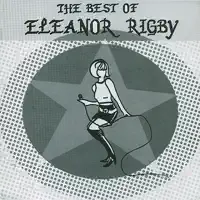 - Eleanor Rigby — Eleanor Rigby