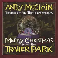 Christmas at the Trailer park — Antsy Mcclain