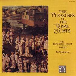 Pleasures Of The Royal Courts - David Munrow, The Early Music Consort of London &amp; Christopher Hogwood Cover Art