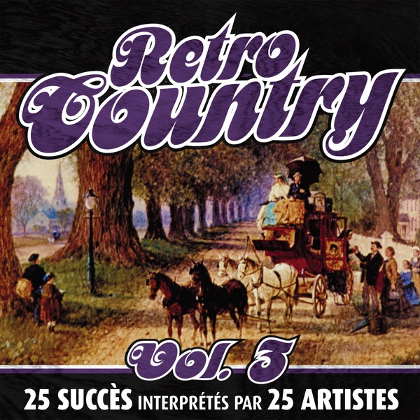 Retro Country (Vol. 3 - 25 Succès Interprétés Par 25 Artistes)