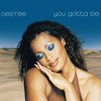 You Gotta Be - Single - Des'ree