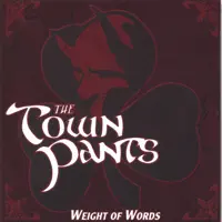 The Weight of Words — The Town Pants