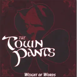Weight of Words - Town Pants