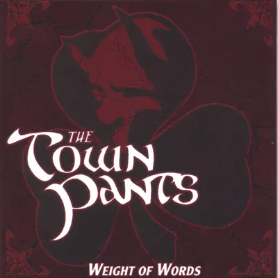 Weight of Words - Town Pants Weight of Words - Town Pants