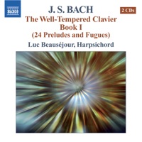 Bach: The Well-Tempered Clavier, Book I - Luc Beauséjour