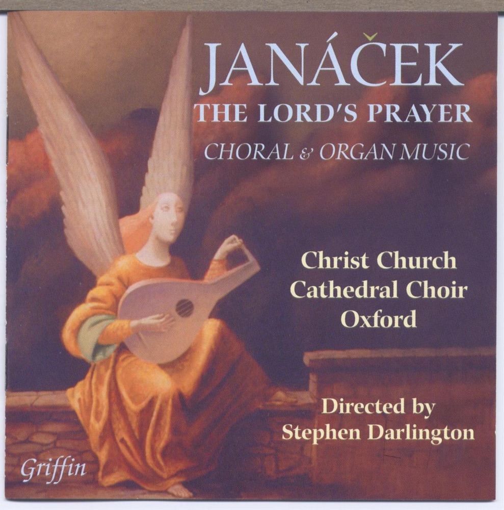Обложка альбома «Janácek: The Lord’s Prayer, Choral and Organ Music» — Christ Church Cathedral Choir, Oxford, Stephen Darlington, Aline Nassif, Andrew Carwood, Clive Driskill-Smith & Victoria Davies