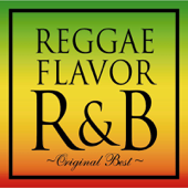 REGGAE FLAVOR R&B Original Best