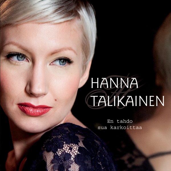 En Tahdo Sua Karkoittaa - Talikainen Hanna