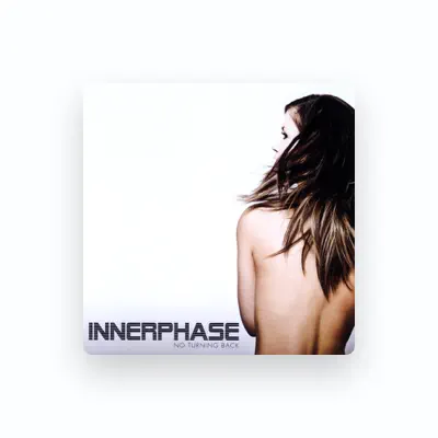 Listen to Innerphase, watch music videos, read bio, see tour dates & more!