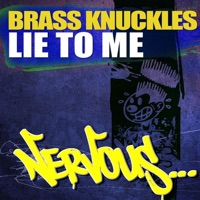 Lie to You - Single - Brass Knuckles