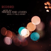 Redbird - Oh Please My Heart