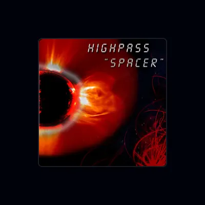 Listen to Highpass, watch music videos, read bio, see tour dates & more!