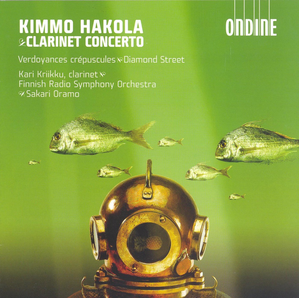 Обложка альбома «Hakola: Clarinet Concerto, Verdoyances Crepuscules, Diamond Street» — Sakari Oramo, Finnish Radio Symphony Orchestra, Kari Kriikku & Esa Tukia