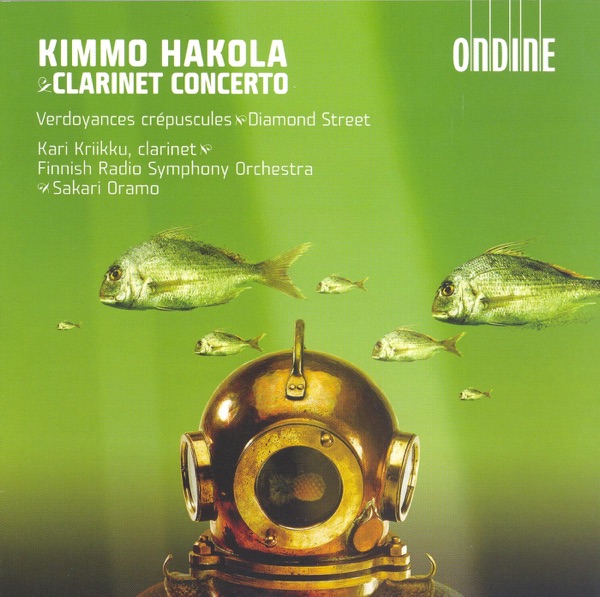 Hakola: Clarinet Concerto, Verdoyances Crepuscules, Diamond Street