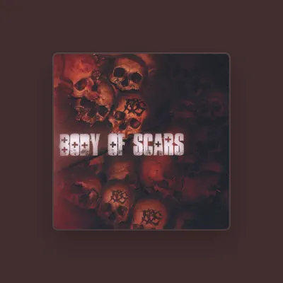 Listen to Body Of Scars, watch music videos, read bio, see tour dates & more!