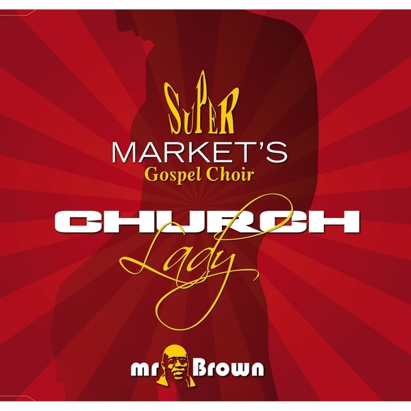 Обложка альбома «Church Lady - EP» — Mister Brown & Supermarket'S Gospel Choir