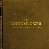 Good Old War - Weak Man