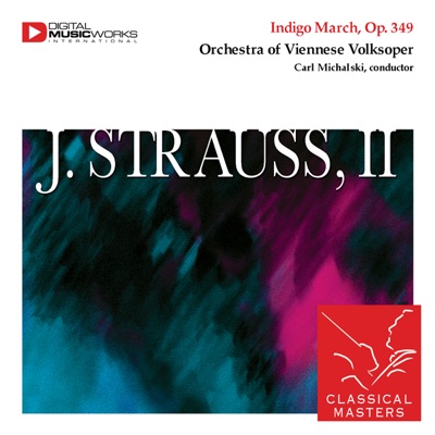 Strauss II: Indigo March, Op. 349