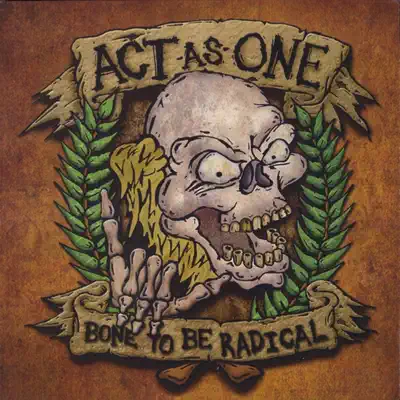 Bone To Be Radical - EP - Act As One