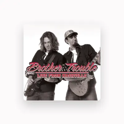 Listen to Brother Trouble, watch music videos, read bio, see tour dates & more!