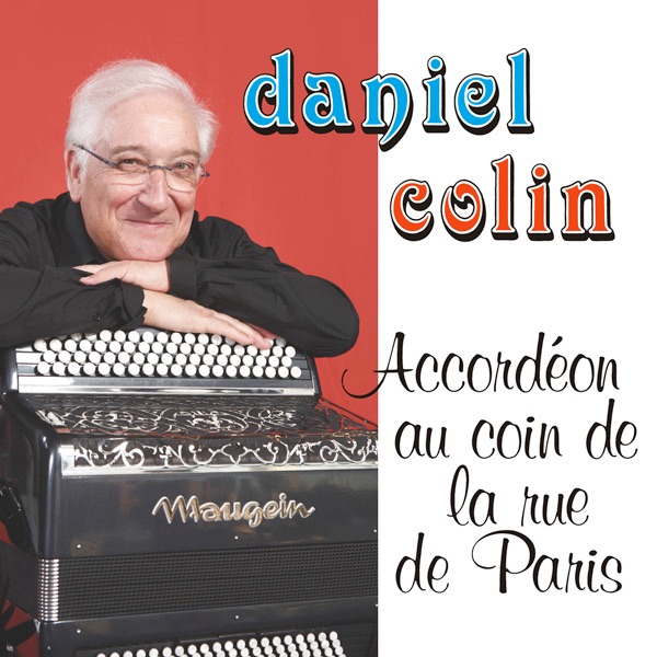 Обложка альбома «Accordeon au coin de la rue de Paris» — Daniel Colin