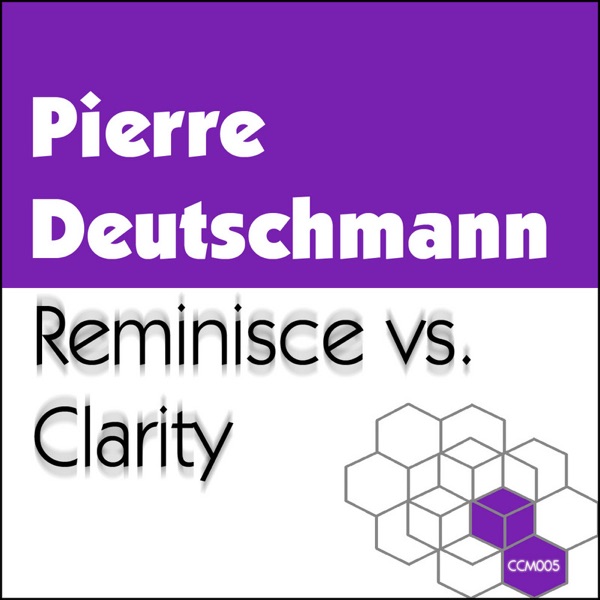 Reminisce vs. Clarity - EP