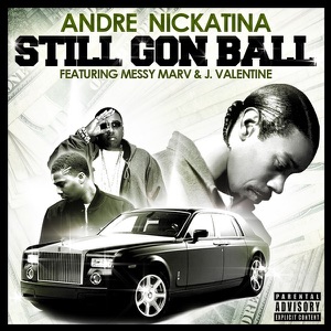Still Gon Ball (feat. Messy Marv and J. Valentine) - Single
