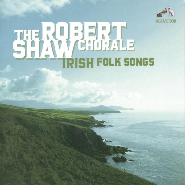 Обложка альбома «Irish Folk Songs» — Robert Shaw, John Pfeiffer, Nancy Brennand, Raymond Murcell, Thomas Pyle, Robert Shaw Chorale, Florence Kopleff & Thomas Motto