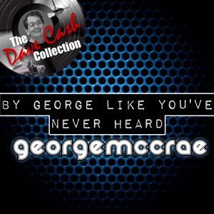 By George Like You've Never Heard (The Dave Cash Collection)