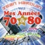 Mes Années 70 Et 80 Vol. 2