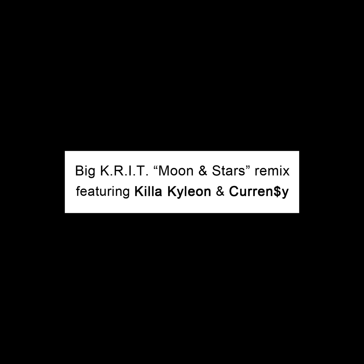 Moon & Stars (Remix) [feat. Killa Kyleon & Curren$y] - Single