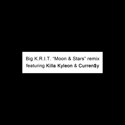 Moon & Stars (Remix) [feat. Killa Kyleon & Curren$y] - Single
