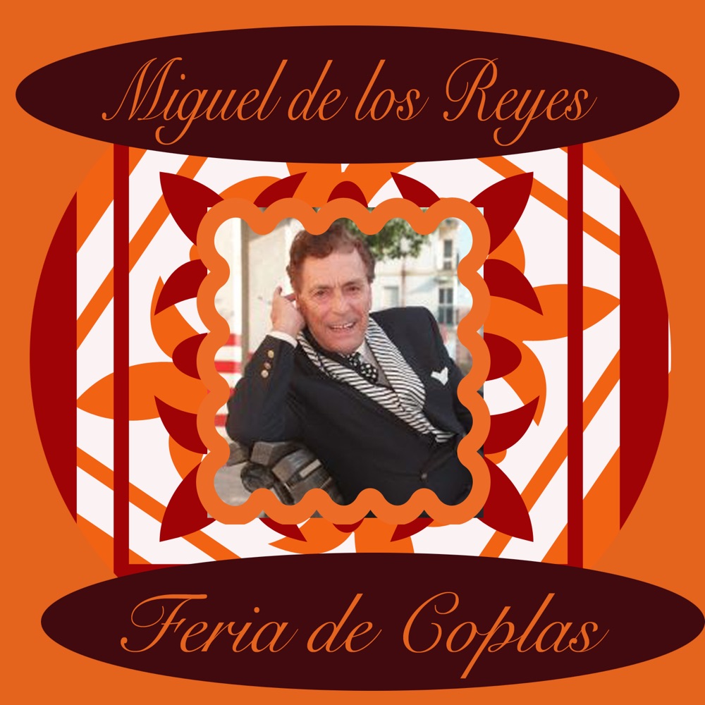 Обложка альбома «Feria de Coplas» — Miguel de los Reyes