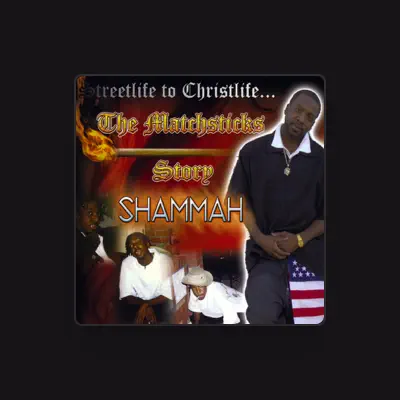 Listen to Shammah, watch music videos, read bio, see tour dates & more!