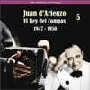 El Rey del Compás (1947 - 1950), Vol. 5 - Juan D'Arienzo