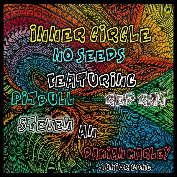 No Seeds (feat. Pitbull, Red Rat, Damian Marley & Stephen Marley) [Smoke Remix] - Single - Inner Circle