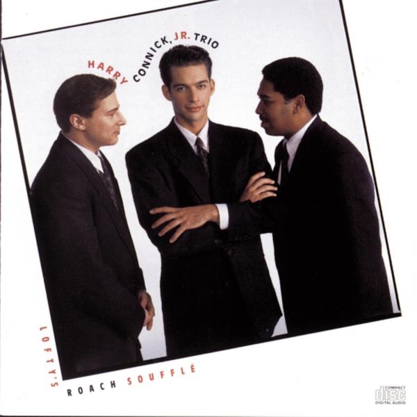 Connick, Harry Jr. -Trio- – Lofty's Roach Souffle