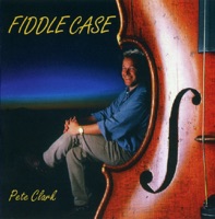 Fiddle Case by Pete Clark on Apple Music