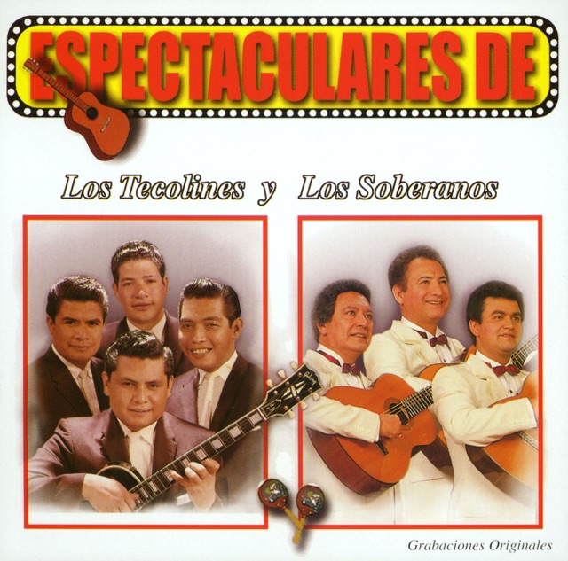 Espectaculares De: Los Tecolines y Los Soberaños