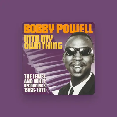 Listen to Bobby Powell, watch music videos, read bio, see tour dates & more!