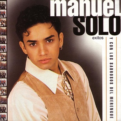 Manuel, Solo y Con los Sabrosos del Merengue