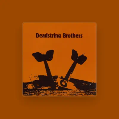 Listen to Deadstring Brothers, watch music videos, read bio, see tour dates & more!