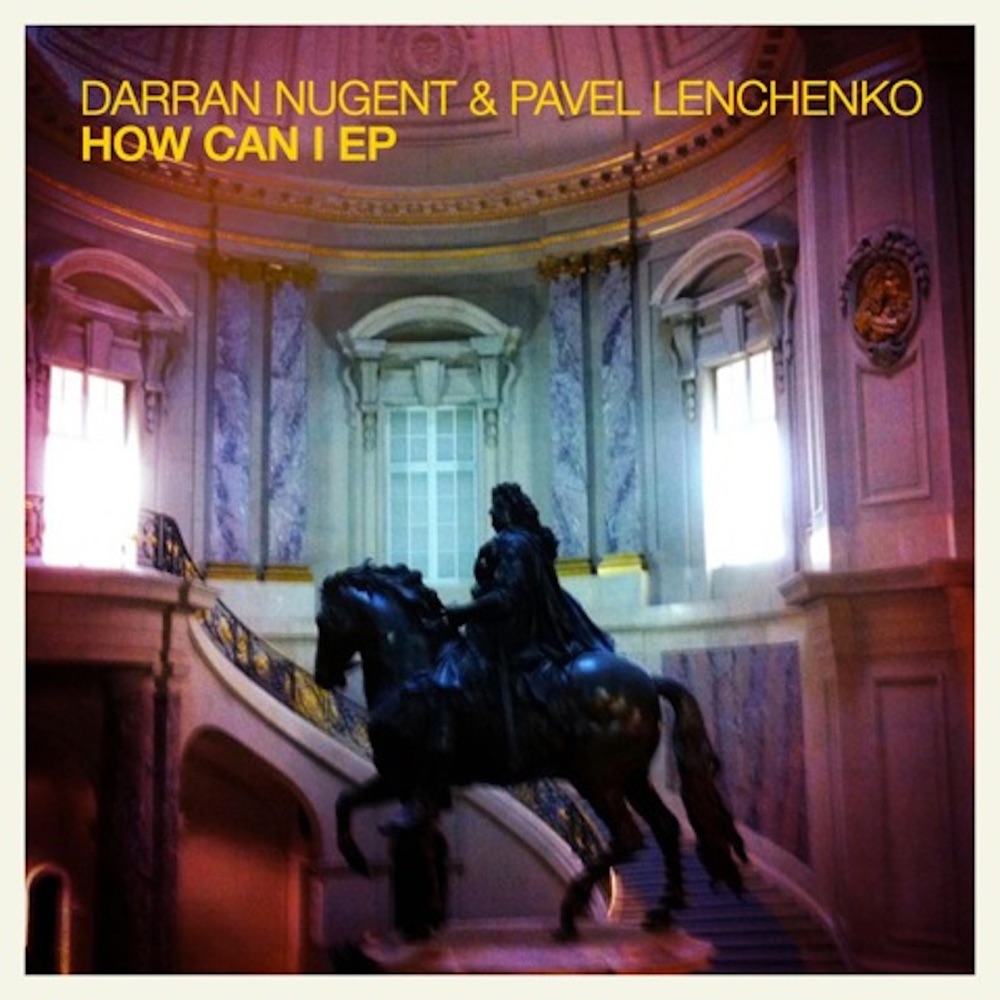 Обложка альбома «How Can I EP» — Darran Nugent & Pavel Lenchenko