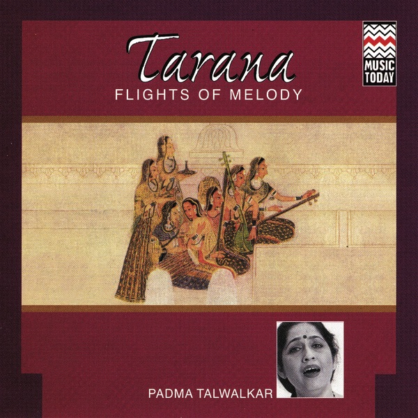 Обложка альбома «Tarana - Flights of Melody» — Padma Talwalkar