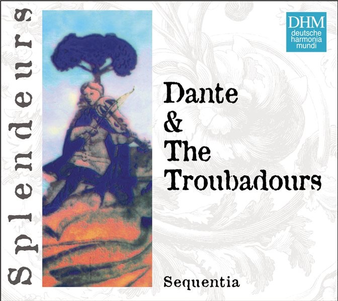 Обложка альбома «DHM Splendeurs: Dante & Les Troubadours» — Sequentia