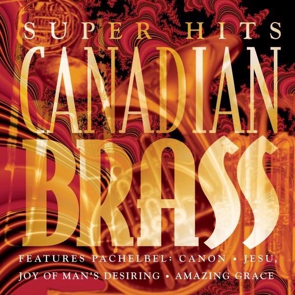 Обложка альбома «Canadian Brass Super Hits» — Canadian Brass