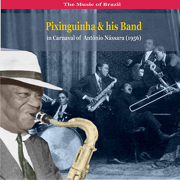 The Music of Brazil / Pixinguinha & His Band In Carnaval of Antônio Nássara - Pixinguinha (Alfredo da Rocha Viana Filho) & his Band