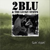 2BLU and the Lucky Stiffs - Goin' Fishin